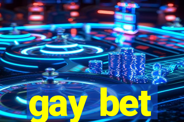 gay bet